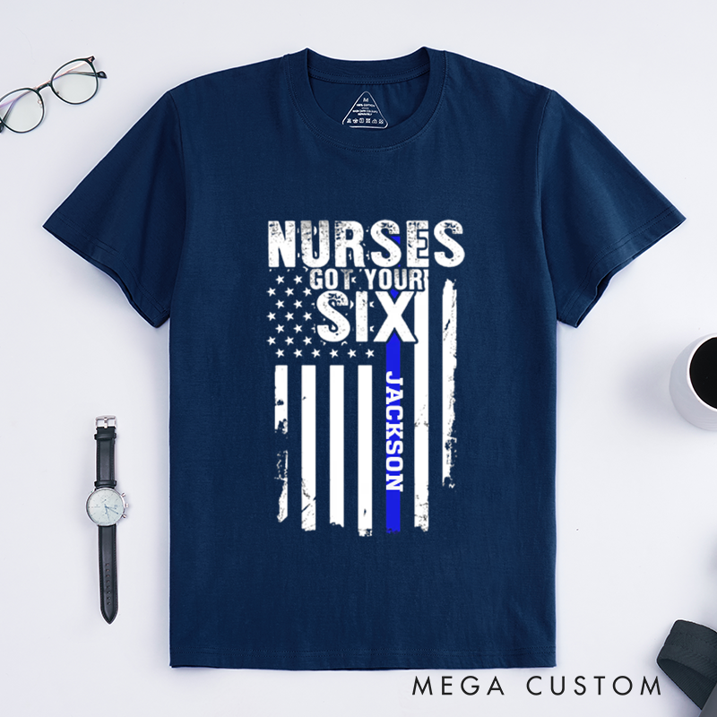Personalized Nurses Got Your Six T-Shirt with Thin Blue Line American Flag Design Gift for Nurses Supporting Law Enforcement