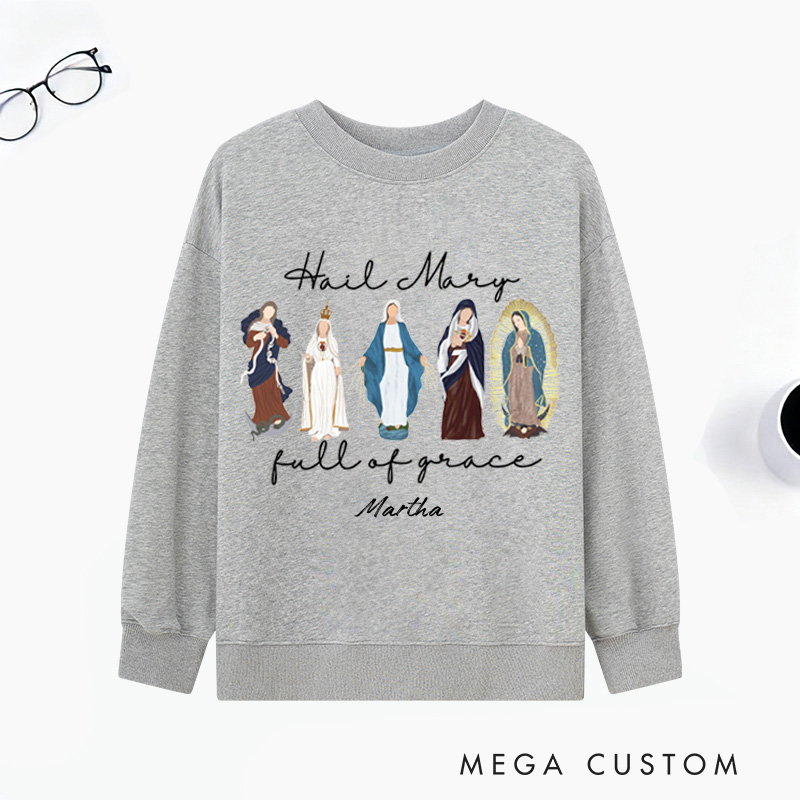 Personalized Blessed Virgin Mary Full of Grace Classic Sweatshirt with Name Religious Gift Catholic Gift 