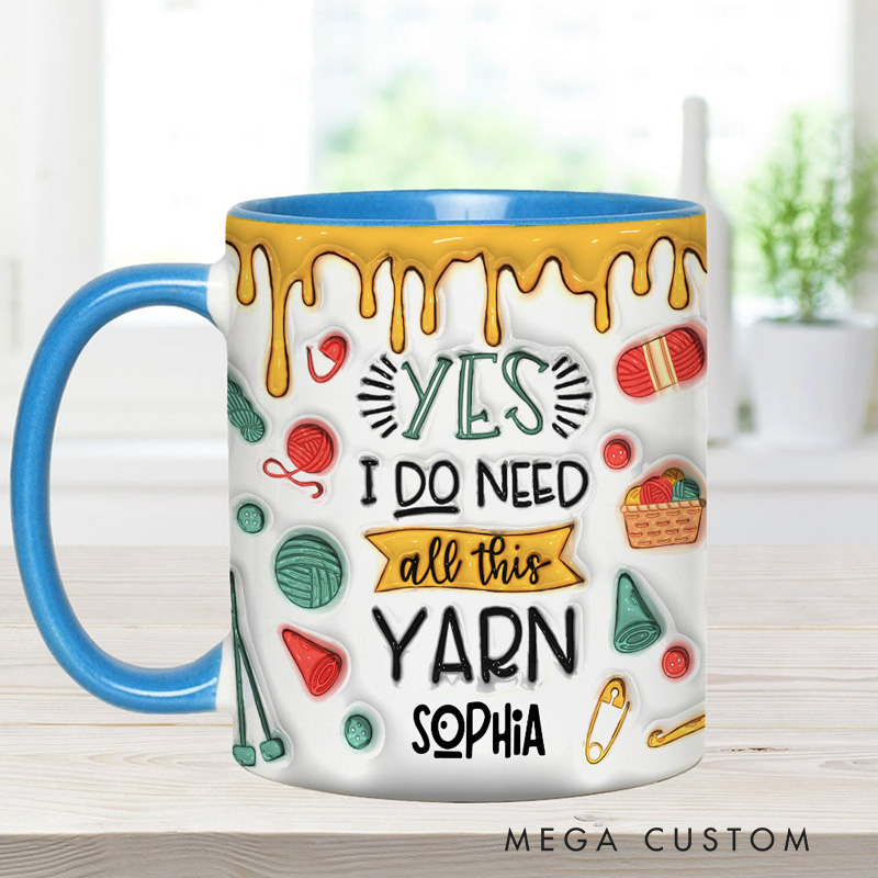Personalized Knitting Accent Mug Yes I Do Need All This Yarn 
