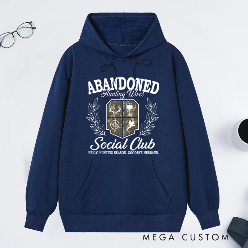 Personalized Abandoned Hunting Wife Social Club Sweatshirt Hunting Wife Hoodie Sweatshirt Hello Hunting Season Sweatshirt Hunter Dad Husband Gift