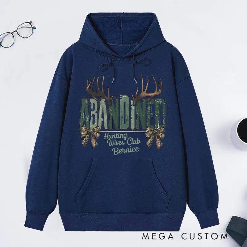 Personalized Abandoned Hunting Wives Club Sweatshirt Funny Hunting Sweatshirt Wife Deer Hunting Wife Gift