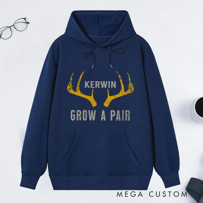 Personalized Funny Hunter Hoodie Sweatshirt Grow a Pair Deer Antlers Offensive Hunting Gift for Outdoorsman Enthusiast