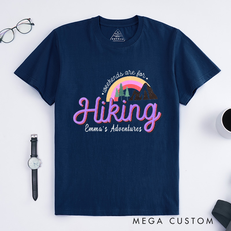 Personalized Weekends Are for Hiking T-Shirt Adventure Camping Mountain T-Shirt for Nature Traveling Outdoors Lover Gift