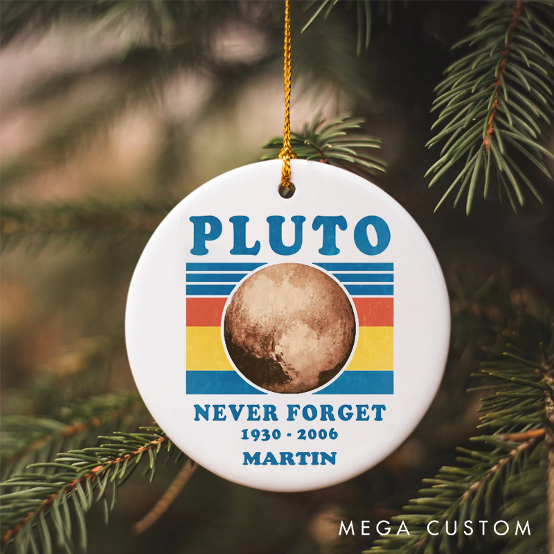 Personalized Planet Ornament Pluto Never Forget Astronomy Gifts Astronomer Gift Christmas Decor for Geek Gift