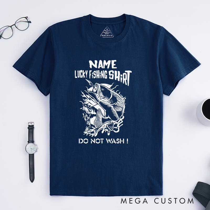 Personalized Funny Lucky Fishing T-Shirt Funny Fishing T-Shirt with Funny Do Not Wash Design Fishing Gift Humorous Gift for Anglers