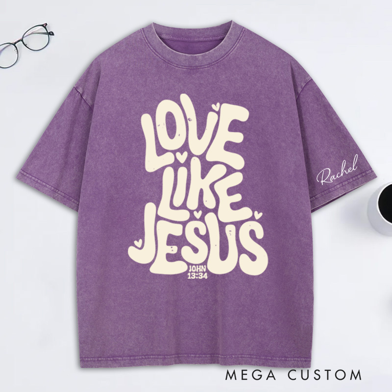 Personalized Love Like Jesus Washed T-Shirt with Name Bible Verse Shirt Religious Gift Valentine's Day Gift for Christians 