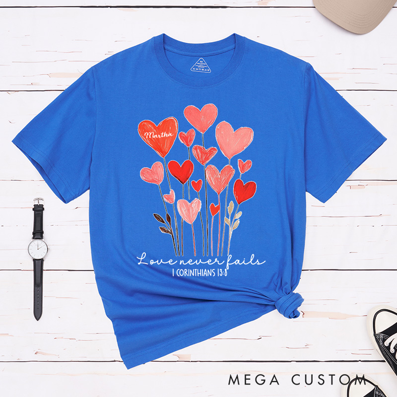Personalized Love Never Fails Valentine Classic T-Shirt with Name Christian Shirt Heart Flower Design Tee Valentine's Day Gift for Her