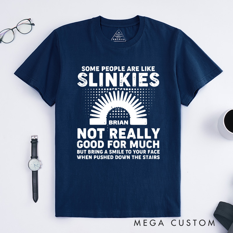 Personalized Playful Slinky Humor T-Shirt Funny Sarcastic Slinky T-Shirt Some People Are like Slinkies Geek Lover Gift