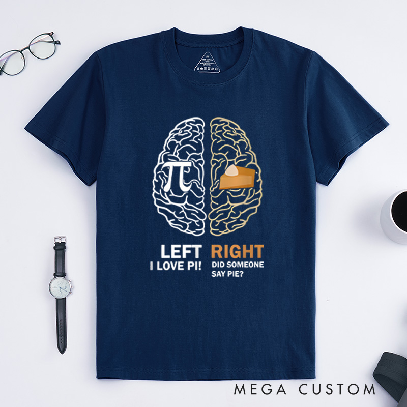 Personalized Pi Day Left Vs Right Brain Pie Math Geek T-Shirt Funny Geek Math Lover Gift