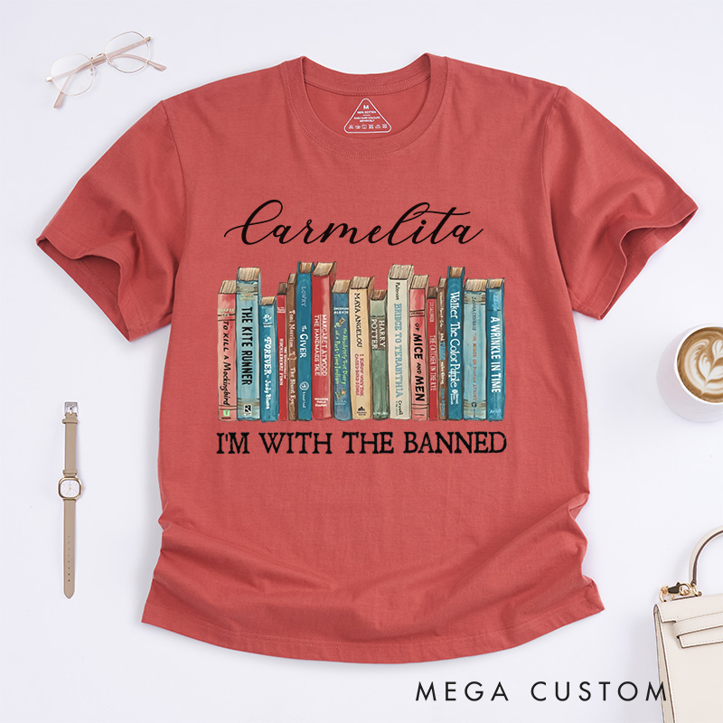 Personalized I'm with the Banned Classic T-Shirts Banned Books Shirt Reading Shirt Librarian Shirt Book Lover Shirt Gift for Reading