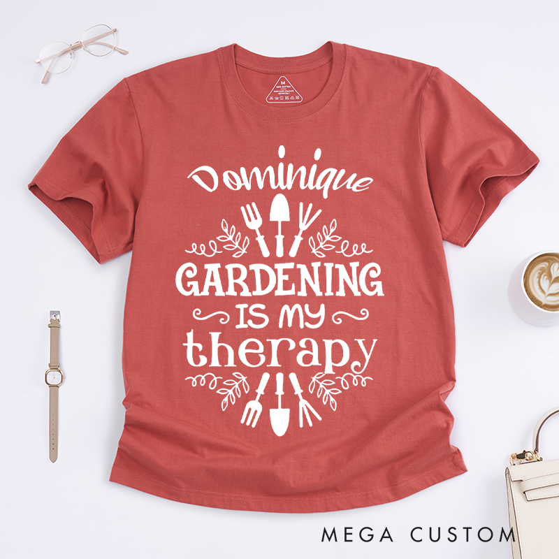 Personalized Gardening Is My Therapy Classic T-Shirts Gardener Shirt Plant Lover Shirt Gardener Gift Garden Tee Farmer Shirt Botanical Shirt