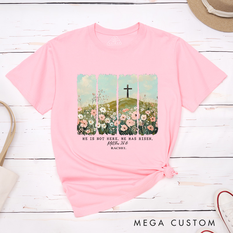 Personalized He Is Not Here He Has Risen Classic Bible Verse T-Shirt with Cross and Floral Blessing Shirt Easter Gift for Christian Women 