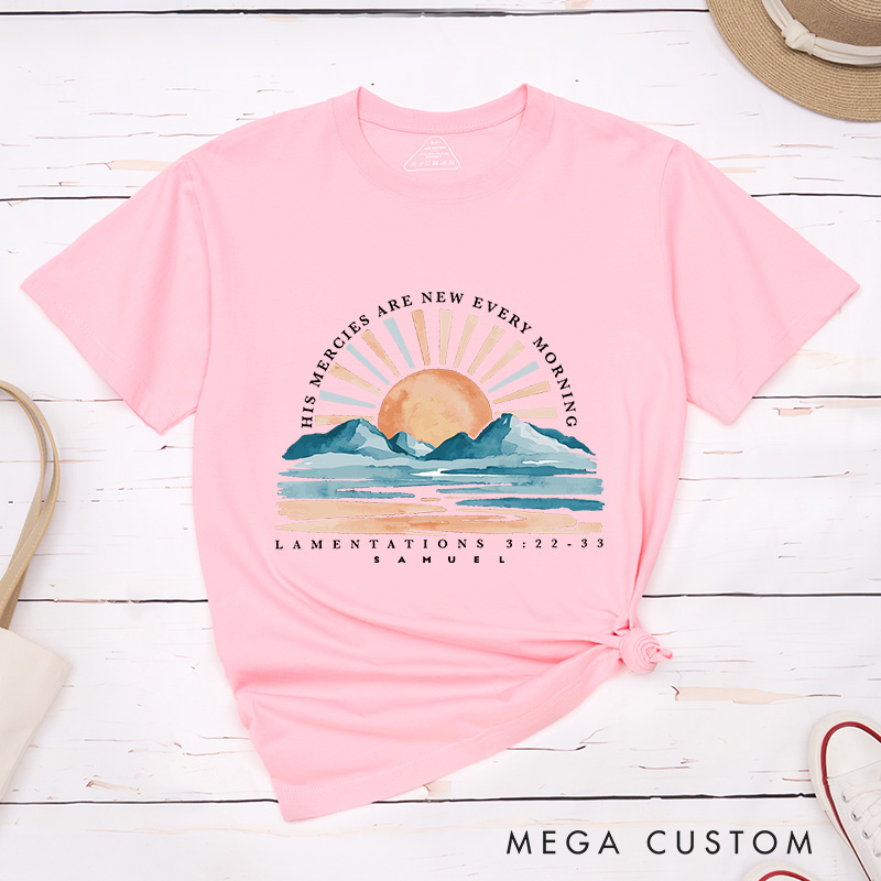 Personalized His Mercies Are New Every Morning Classic T-Shirt with Rising Sun and Mountains Religious Shirt Easter Gift for Christians