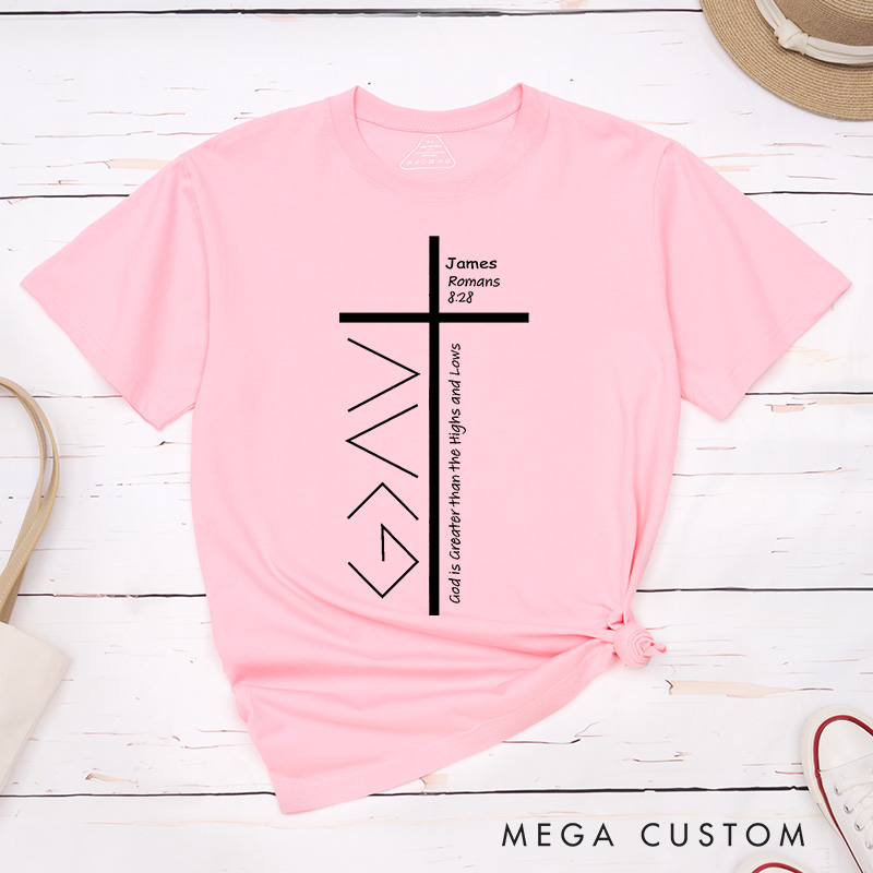 Personalized God Is Greater Than the Highs and Lows Classic T-Shirt Romans 8:28 Bible Verse Shirt Religious Shirt Easter Gift for Christians