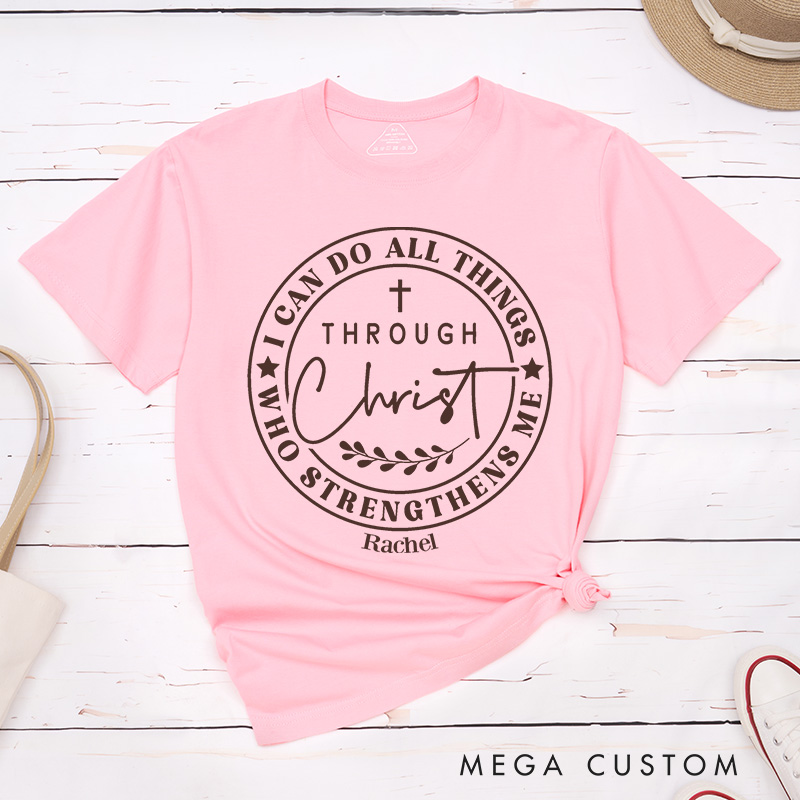 Personalized I Can Do All Things Through Christ Who Strengthens Me Classic Bible Verse T-Shirt with Cross and Laurel Branch Christian Gift 