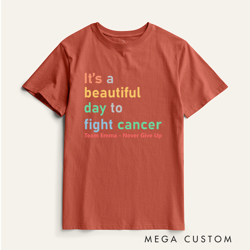 Personalized It's a Beautiful Day to Fight Cancer T-Shirt Gift for Cancer Warrior