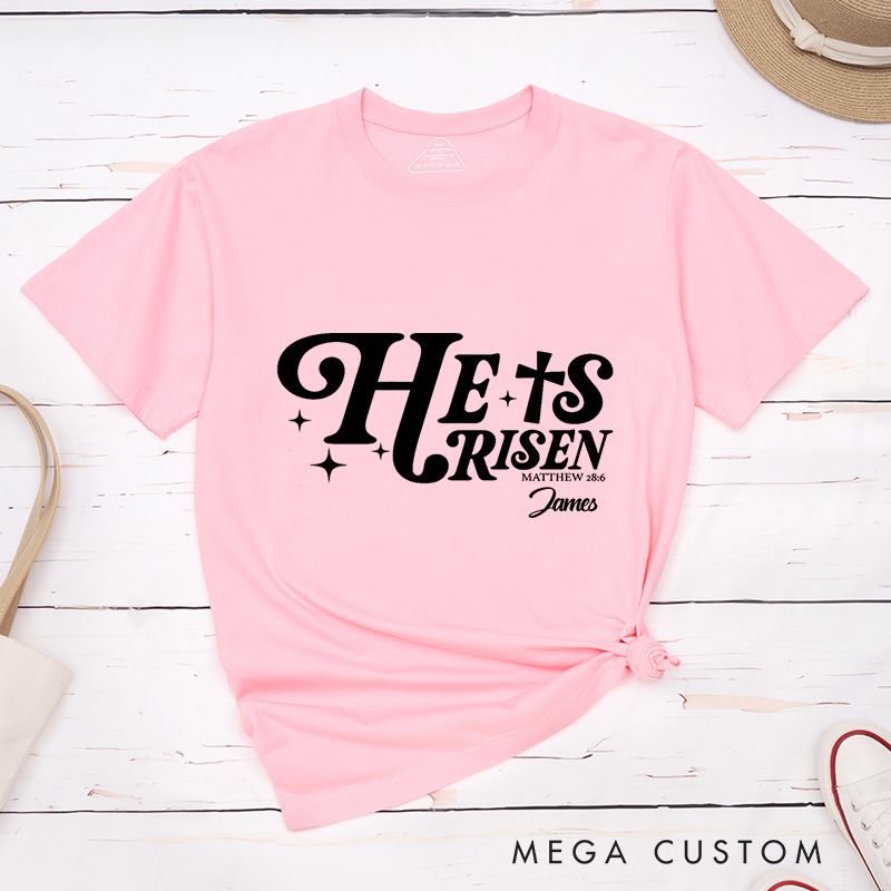 Personalized He Is Risen Classic Cotton T-Shirt with Name Matthew 28:6 Bible Verse Shirt Religious Gift for Christians Easter Gift