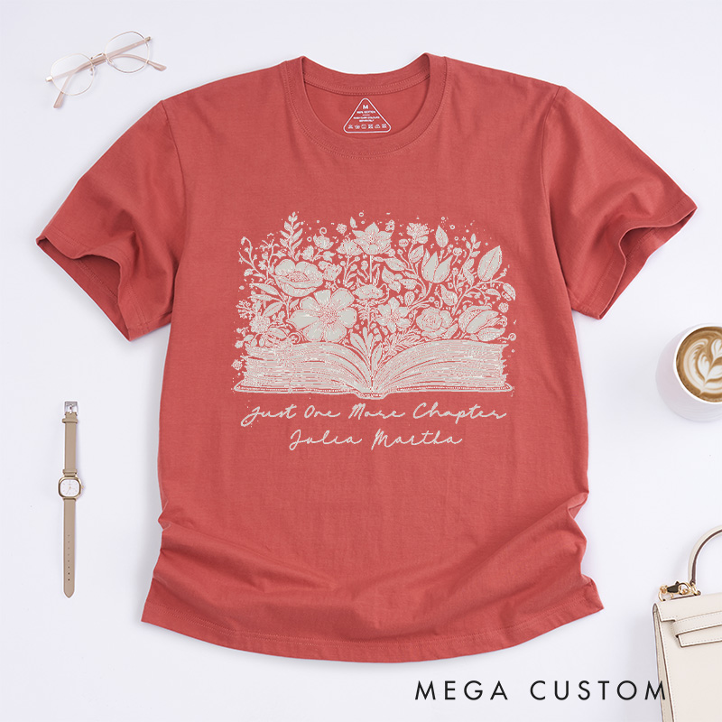 Personalized Just One More Chapter Classic T-Shirts Reading Shirt Bookish Shirt Literature Shirt Comfort Colors Shirt Customized Name Shirt Gift for Books Lover
