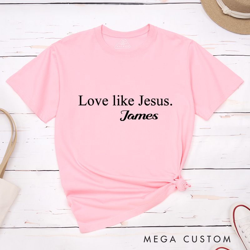 Personalized Love Like Jesus Inspirational Shirt Cotton Bible Verse Classic T-Shirt with Custom Name Religious Gift Birthday Gift for Christians