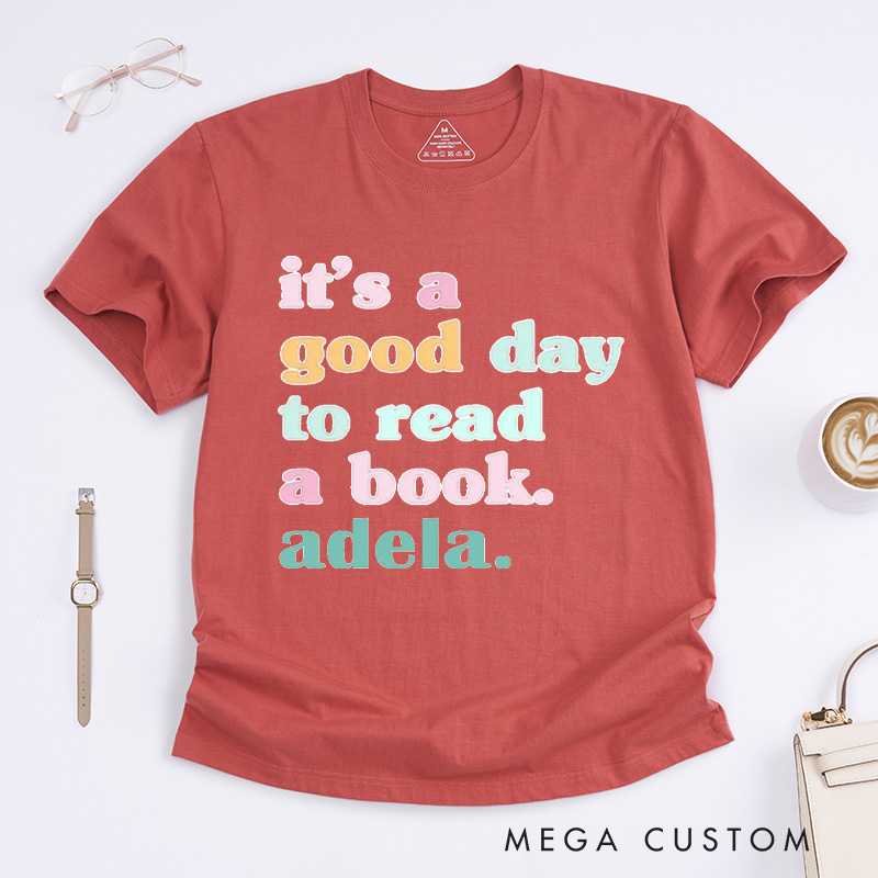 Personalized lt's a Good Day to Read a Book Classic T-Shirts Reading Shirt Customized Name Shirt Book Tee Gift for Reader