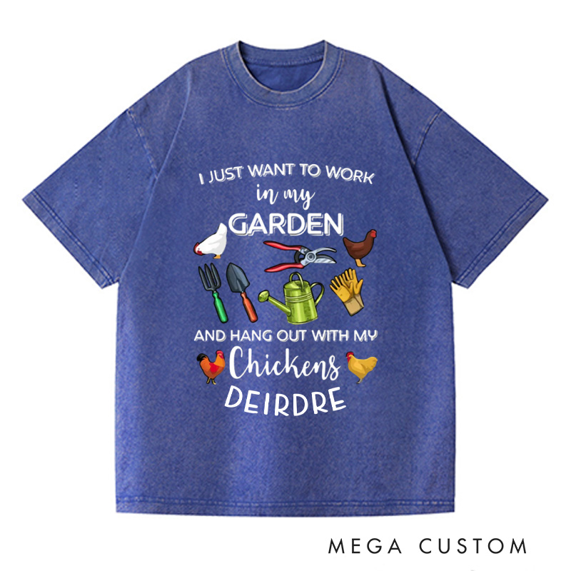Personalized I Just Want to Work In My Garden and Hangout With My Chickens Washed T-Shirts Chicken Shirt Gardening Shirt Plant Shirt Garden Gift