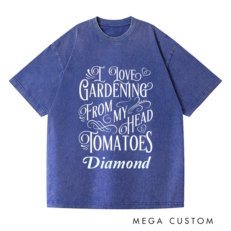 Personalized I Love Gardening From My Head Tomatoes Washed T-Shirts Plant Lover Shirt Gardening Shirt Gardening Gift for Gardener