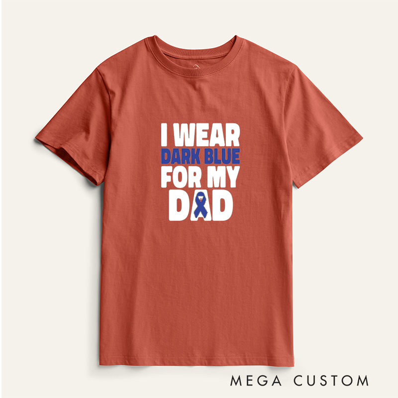 Personalized I Wear Dark Blue For Colon Cancer Support T-Shirt