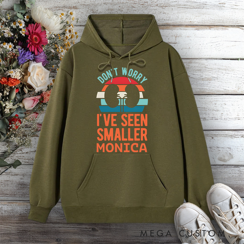 Personalized Hoodies for Nurse Don't Worry I've Seen Smaller Design Hoodies International Nurse Day Gift
