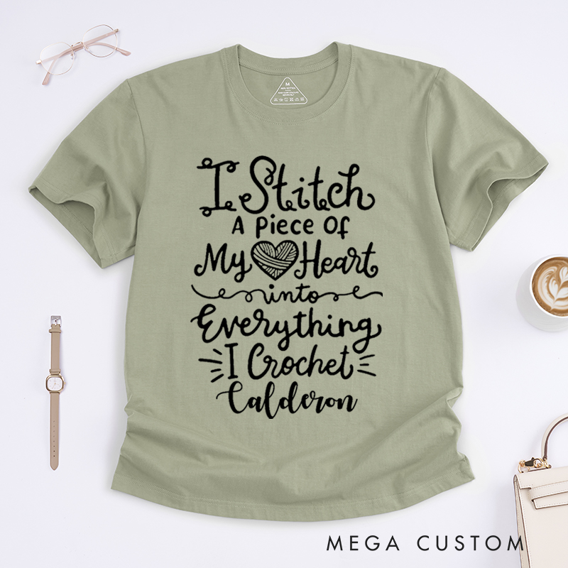 Personalized I Stitch A Piece of My Heart into Everything I Crochet Classic T-Shirts Gift for Knitting Lovers Funny Knitting Shirt