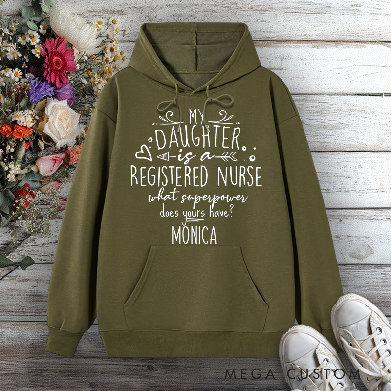 Personalized Hoodies for Nurse My Daughter Is a Registered Nurse Superpower Edition Design Hoodies International Nurse Day Gift