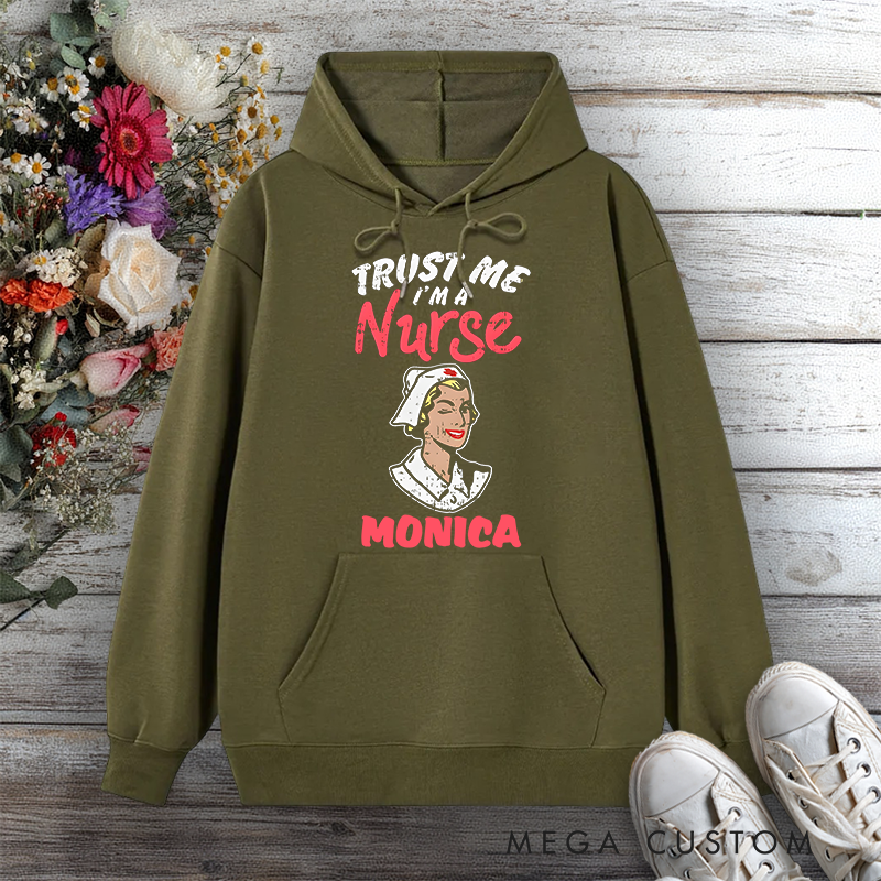 Personalized Hoodies for Nurse Trust Me I'm a Nurse Design Hoodies International Nurse Day Gift