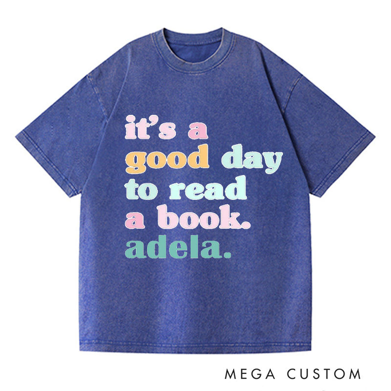 Personalized It's a Good Day to Read a Book Washed T-Shirts Reading Shirt Customized Name Shirt Book Tee Gift for Reader