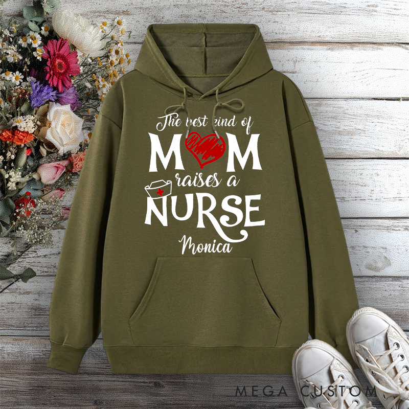 Personalized Hoodies for Nurse The Best Kind of Mom Raises a Nurse Design Hoodies International Nurse Day Gift