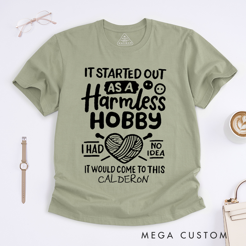 Personalized It Started Out as A Harmless Hobby I Had No Idea It Would Come to This Classic T-Shirts for Knitting Lovers Funny Crochet Shirt 