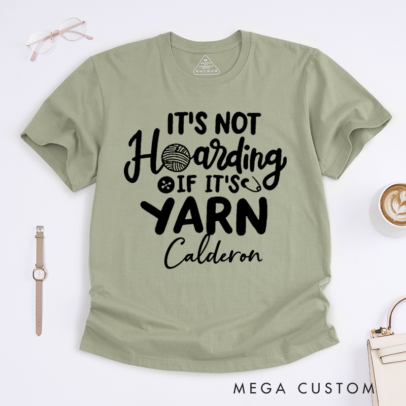 Personalized It's Not Hoarding if It's Yarn Classic T-Shirts for Knitting Lovers Funny Crochet Shirt Gift for Yarn Lover