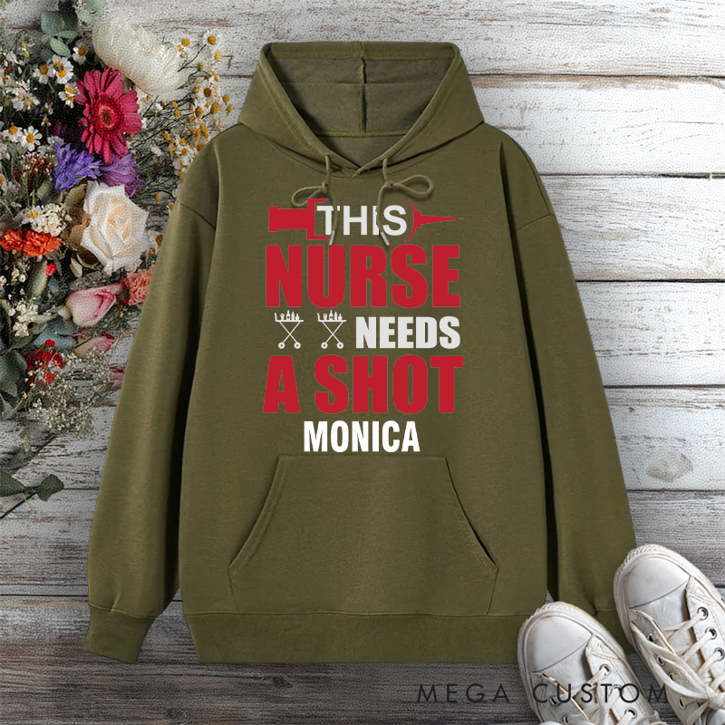 Personalized Hoodies for NurseThis Nurse Needs a Shot Design Hoodies International Nurse Day Gift