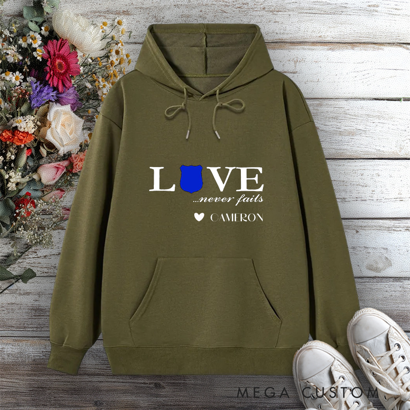Personalized Police Wife Hoodie Love Never Fails Design Gift for Police Officers Wife