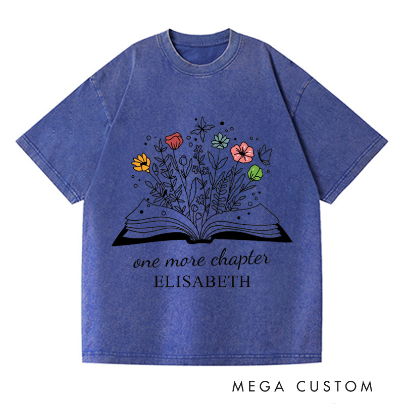 Personalized One More Chapter Washed T-Shirts Bookish T-shirt Book Lover Gift Librarian Gifts Cute Graphic Tees Trending Now Read Shirt