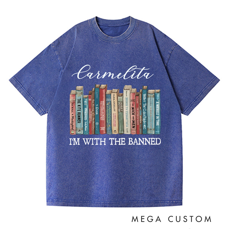Personalized I'm With The Banned Washed T-Shirts Banned Books Shirt Reading Shirt Librarian Shirt Book Lover Shirt Gift for Reading