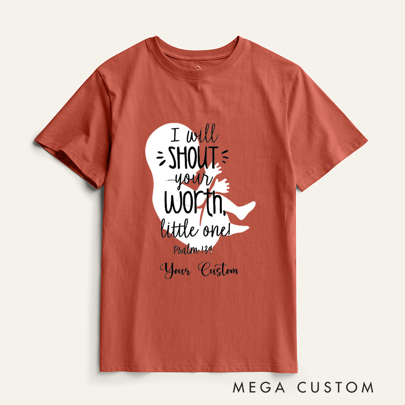 Personalized I Will Shout Your Worth Little One T-Shirt
