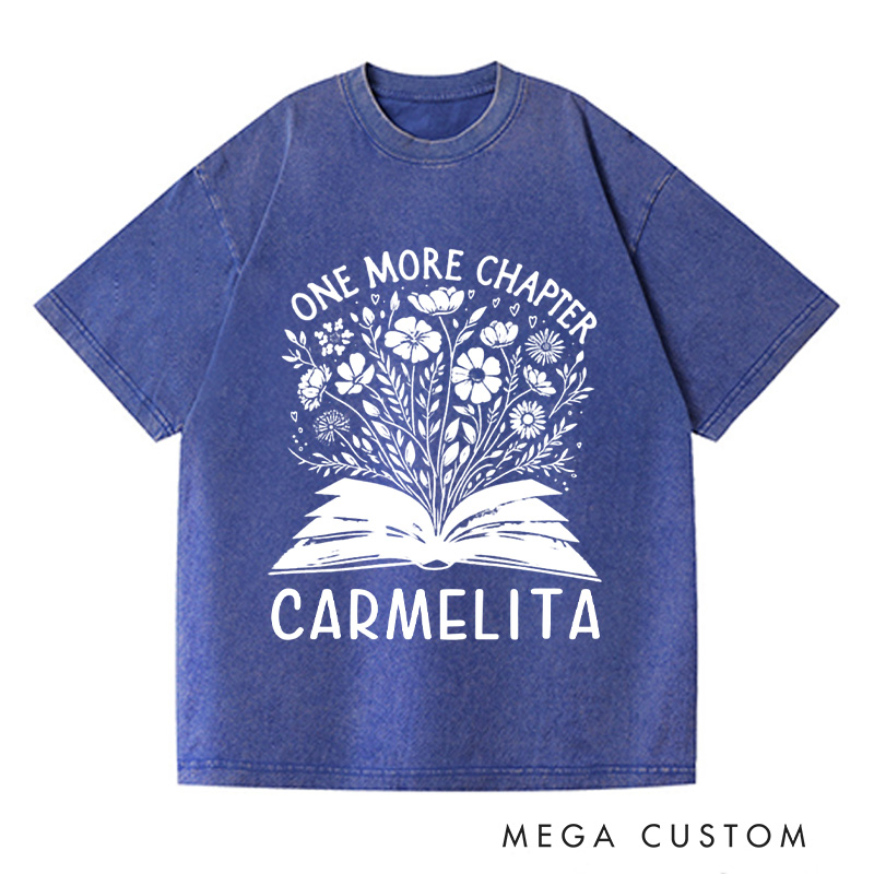 Personalized One More Chapter Washed T-Shirts Book Lover Gift Shirt Reading Shirt Bookworm Shirt Librarian Tee Readers Shirt Bookish Shirt