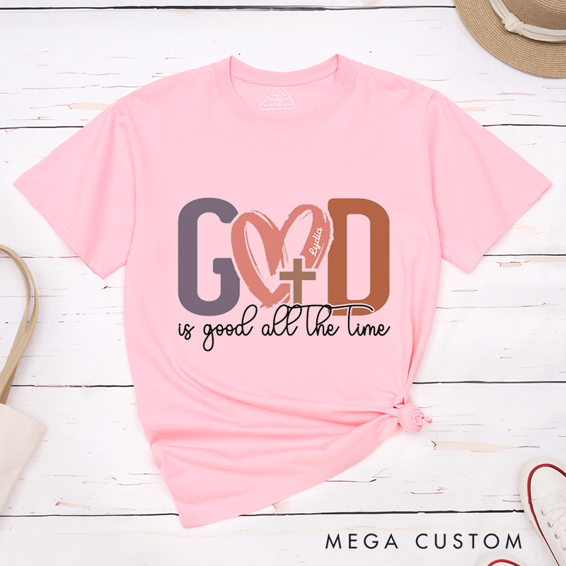 Personalized God Is Good All the Time Classic T-Shirt with Name Heart and Cross Crew Neck Tee Christian Shirt Faith Based Shirt Gift for Women 