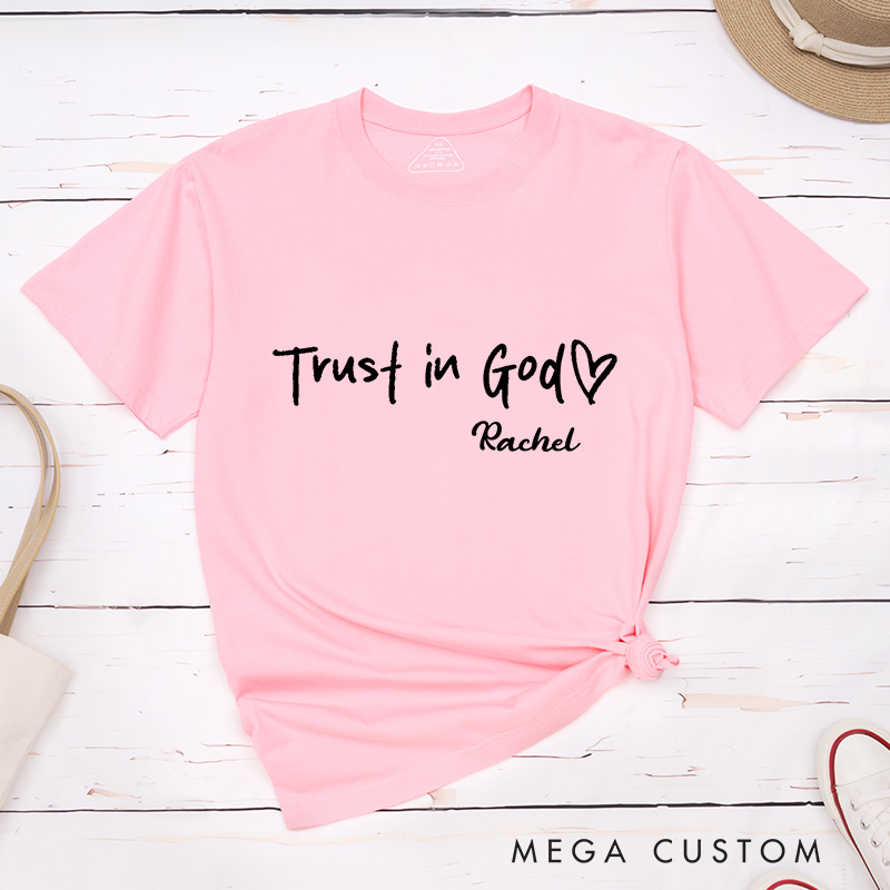 Personalized Trust in God Classic T-Shirt with Custom Name Cotton Basic Shirt Spiritual Gift Easter Birthday Gift Religious Gift for Men and Women