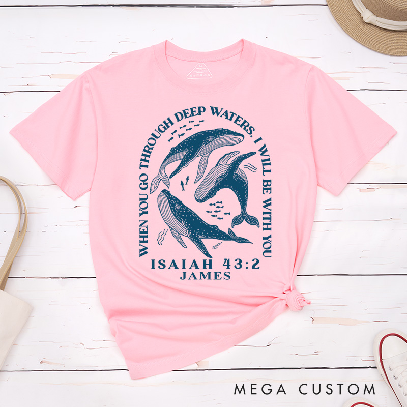 Personalized I Will Be with You Classic Cotton T-Shirt with Name Whale in the Blue Sea Shirt Blessed Shirt Religious Easter Gift Birthday Gift for Christians