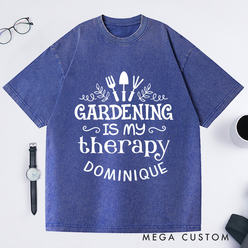 Personalized Gardening Is My Therapy Washed T-Shirts Gardening Shirt Plant Lover Shirt Gardener Gift Garden Tee Gardening Gift