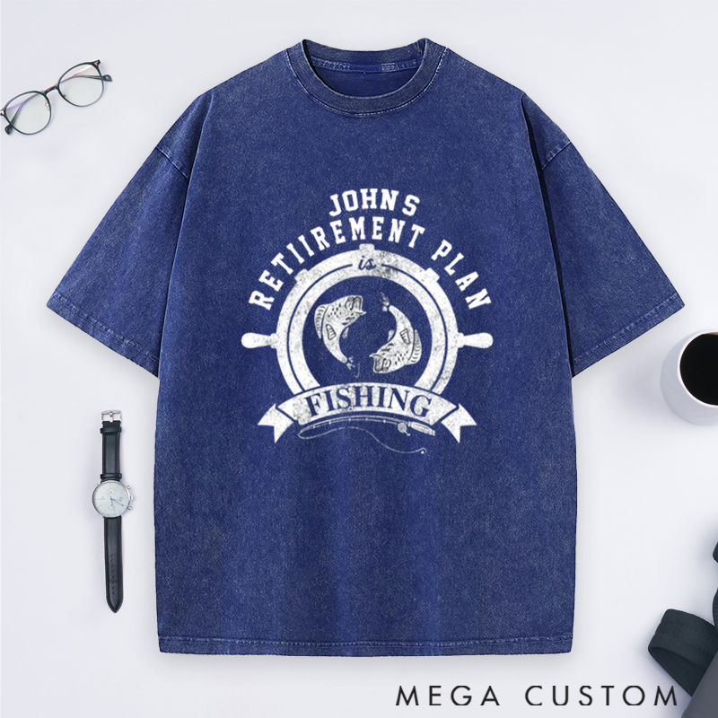 Personalized Retirement Plan is Fishing Washed T-Shirts for for Retirees and Fishing Lovers