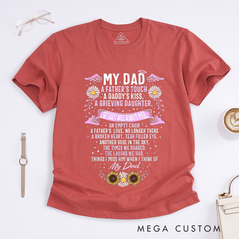 Personalized Dad Tribute T-Shirt A Father's Touch Daddy's Kiss Grieving Daughter Remembrance Gift for Loss of Loved One