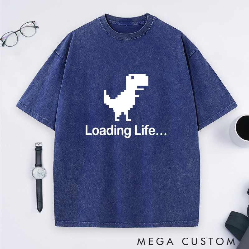 Personalized Loading Lif Washed T-Shirts Programmer Computer Technology Lovers Shirts Gift Geek Nerd 
