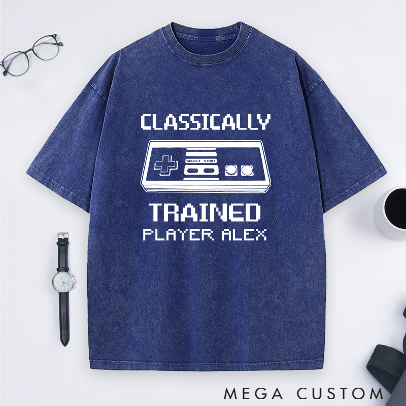 Personalized Classically Trained Washed T-Shirts Retro Gamer Shirts Gamer Lovers Shirts Gift Geek Nerd 