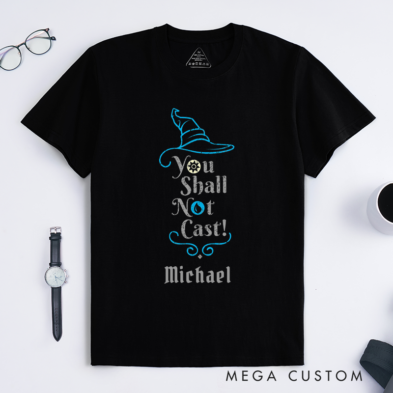 Personalized Wizard Hat Classic T-Shirts Custom Name Magic Spell Gift for Fantasy Lovers Unique You Shall Not Cast Shirt Unisex Funny Sorcerer Tee for Men Women
